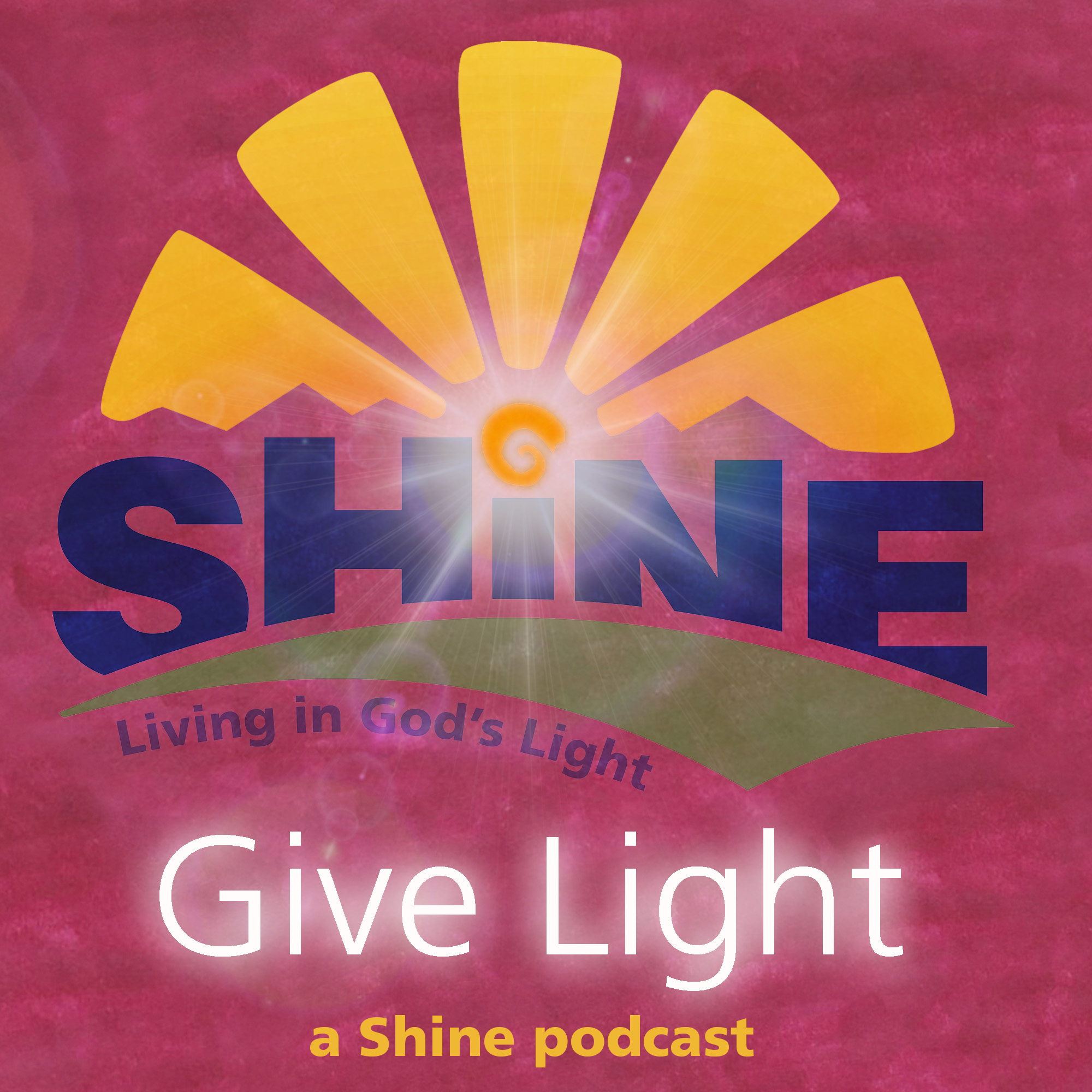 Shine: Living in God's Light