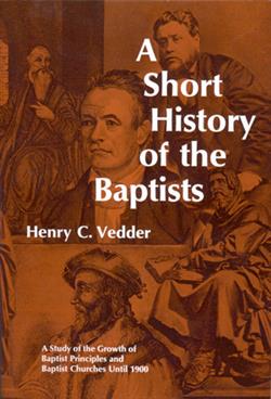 SHORT HISTORY OF THE BAPTISTS