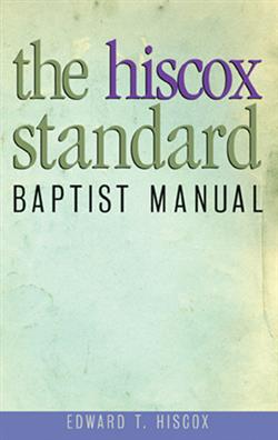 HISCOX STANDARD BAPTIST MANUAL