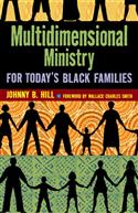 MULTIDIMENSIONAL MINISTRY FOR TODAY'S BLACK FAMILIES