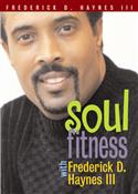 SOUL FITNESS WITH FREDERICK HAYNES III