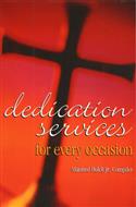 DEDICATION SERVICES FOR EVERY OCCASION