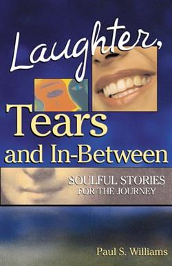 LAUGHTER TEARS & IN BETWEEN