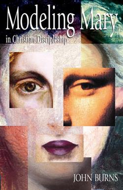 MODELING MARY IN CHRISTIAN DISCIPLESHIP