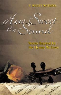 HOW SWEET THE SOUND