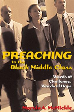 PREACHING TO THE BLACK MIDDLE CLASS