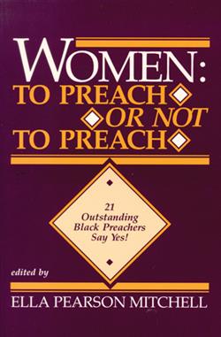 WOMEN: TO PREACH OR NOT TO PREACH