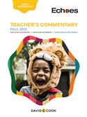 ECHOES EARLY ELEMENTARY TEACHER GUIDE FALL 2025