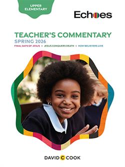 ECHOES UPPER ELEMENTARY TEACHER GUIDE SPRING 2026