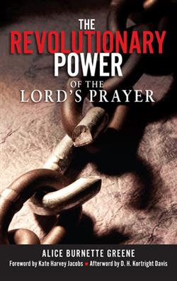 THE REVOLUTIONARY POWER OF THE LORD'S PRAYER EB