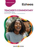 ECHOES MIDDLE SCHOOL TEACHER GUIDE SUMMER 2026
