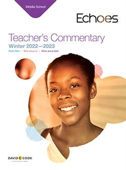 ECHOES MIDDLE SCHOOL TEACHER GUIDE WINTER 2022