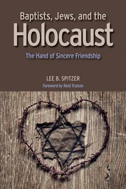 BAPTISTS, JEWS AND THE HOLOCAUST EB