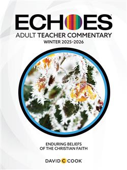 ECHOES ADULT TEACHER GUIDE WINTER 2025