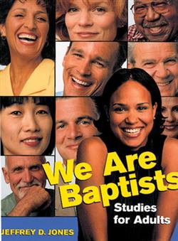 WE ARE BAPTISTS: STUDIES FOR ADULT CHAPTER 14 DIY