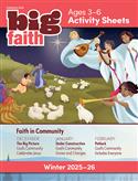 BIG FAITH AGE 3-6 ACTIVITY SHEETS WINTER 2025
