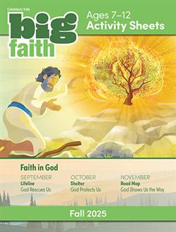BIG FAITH AGE 7-12 ACTIVITY SHEETS FALL 2025