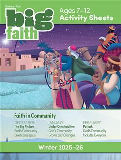 BIG FAITH AGE 7-12 ACTIVITY SHEETS WINTER 2025