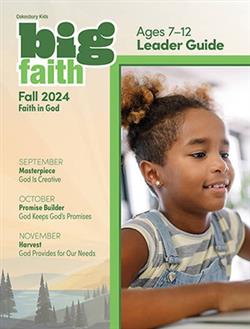 BIG FAITH AGE 7-12 LEADER GUIDE FALL 2024