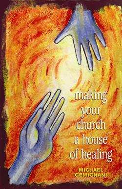 MAKING YOUR CHURCH A HOUSE OF HEALING EB