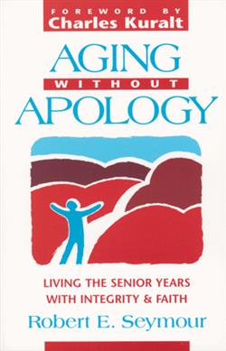 AGING WITHOUT APOLOGY EB