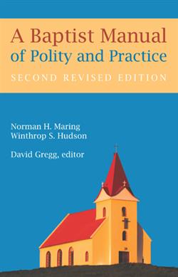 A BAPTIST MANUAL OF POLITY & PRACTICE, SECOND REV ED