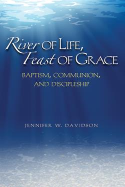 RIVER OF LIFE, FEAST OF GRACE