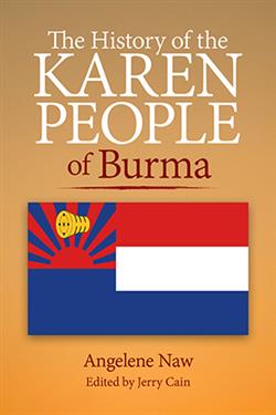 THE HISTORY OF THE KAREN PEOPLE OF BURMA