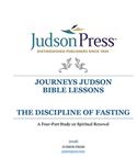 JOURNEYS: THE DISCIPLINE OF FASTING
