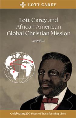 LOTT CAREY AND AFRICAN AMERICAN GLOBAL CHRISTIAN MISSION